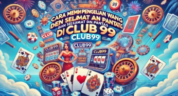 Cara Membuat Pengeluaran Wang dengan Selamat dan Pantas di Club99