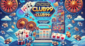 Cara Menghubungi Sokongan Pelanggan Club99: Panduan Lengkap