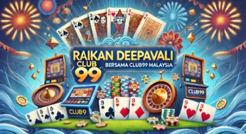 Raikan Festival Deepavali Bersama Club99 Malaysia: Nikmati Pelbagai Promosi Menarik!