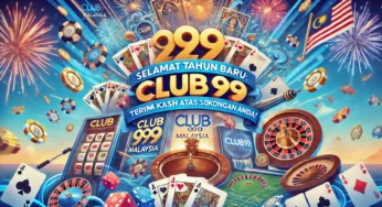 Selamat Tahun Baru dari Club99: Terima Kasih atas Sokongan Anda!