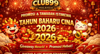 Promosi Tahun Baharu Cina Club99 & Tawaran Istimewa 2026