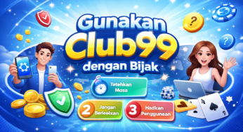 Cara Gunakan Club99 dengan Bijak: Strategi & Tips Pengguna Baharu